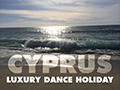 LUXURY CYPRUS DANCE HOLIDAY